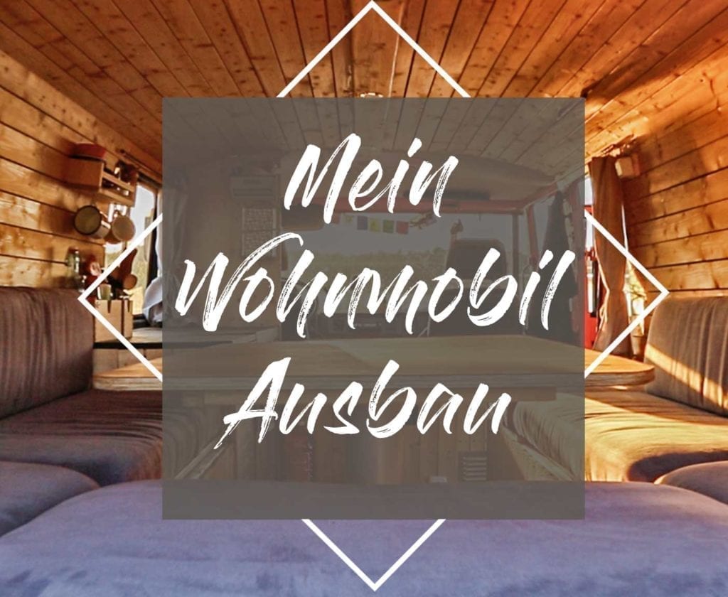 wohnmobil-selbstausbau-guide Wohnmobil-Ausbau | Passport Diary
