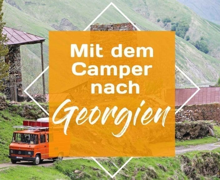 georgien-wohnmobil-erfahrungsbericht-camping-urlaub-preisniveau-tiflis-vanlife-cover