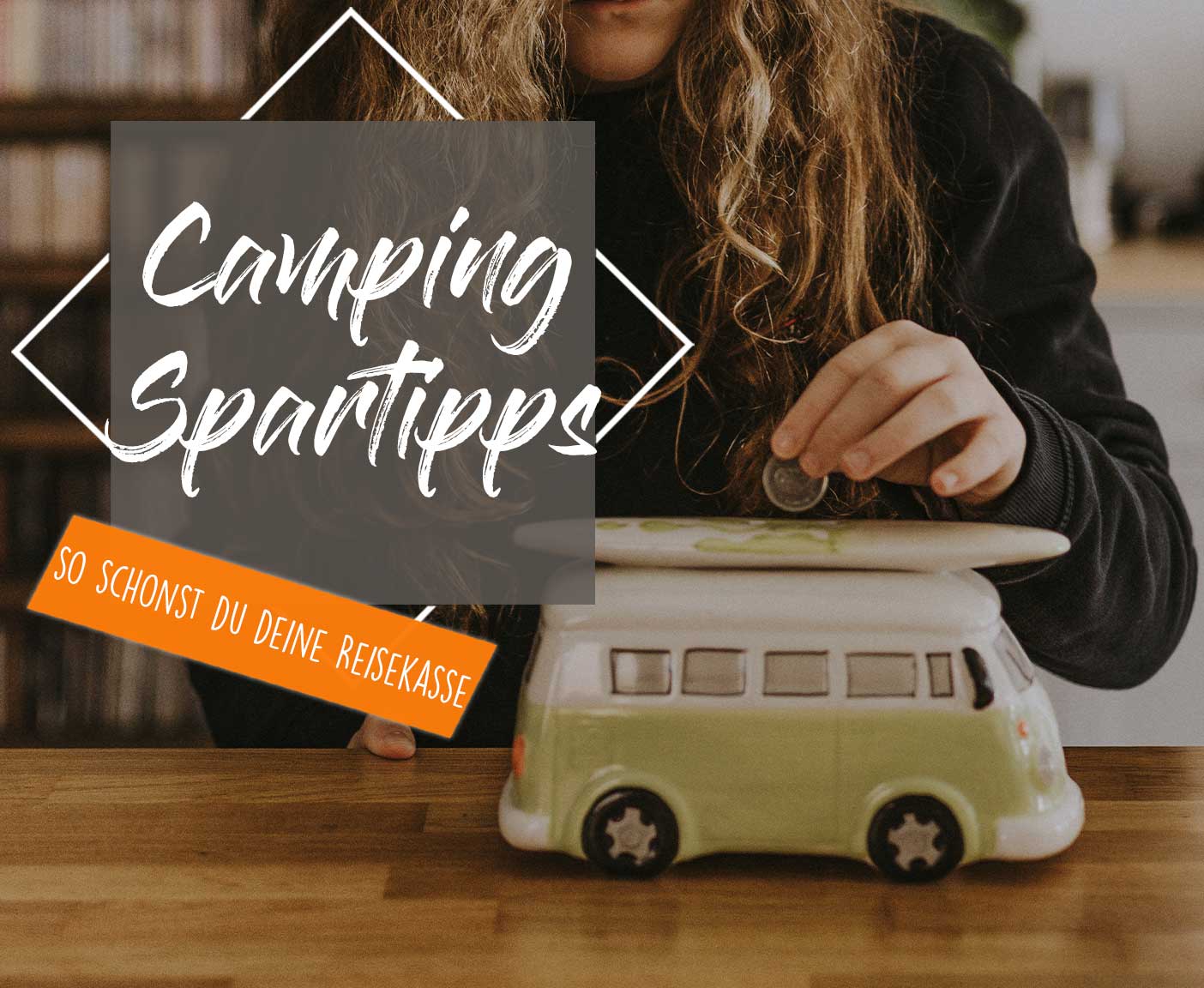 camping-spartipps-so-schonst-du-deine-reisekasse-reisebudget