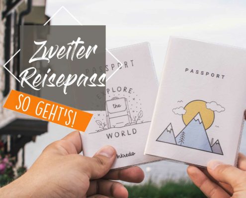 Zweiter-Reisepass-so-gehts- zuerst-begründen-dann-beantragen
